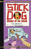 Stick Dog Dreams of Ice Cream