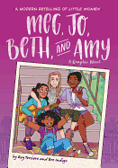 Meg, Jo, Beth, and Amy: A Graphic Novel