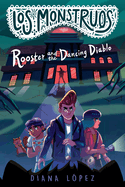 Rooster and the Dancing Diablo