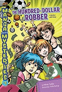 The Hundred-Dollar Robber: A Mystery with Money