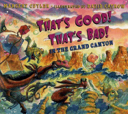 That's Good! That's Bad!: In the Grand Canyon