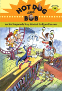Hot Dog and Bob and the Dangerously Dizzy Attack of the Alien Hypno Hamsters