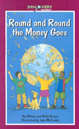 Round and Round the Money Goes: What Money is and How We Use It