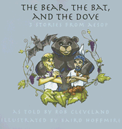 The Bear, the Bat and the Dove: Three Stories from Aesop