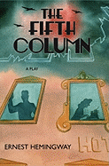 The Fifth Column and Four Stories of the Spanish Civil War