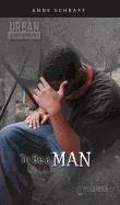 To Be a Man