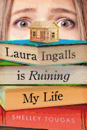 Laura Ingalls Is Ruining My Life