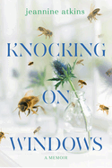 Knocking on Windows: A Memoir