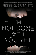 I'm Not Done with You Yet