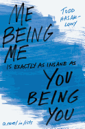 Me Being Me Is Exactly as Insane as You Being You