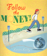 Follow the Money!