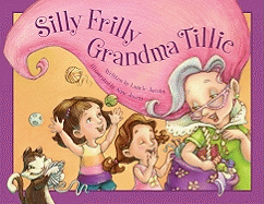 Silly Frilly Grandma Tillie Book Cover Image