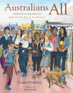 Australians All: A History of Growing Up from the Ice Age to the Apology