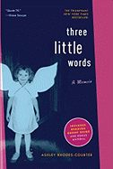 Three Little Words: A Memoir