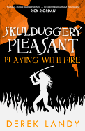 Playing with Fire