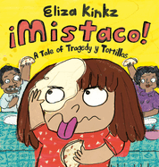 ¡Mistaco!: A Tale of Tragedy y Tortillas