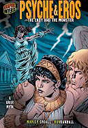 Psyche & Eros: The Lady and the Monster