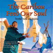 The Caribou Feed Our Soul / ʔétthén bet'á dághíddá