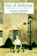 Out of Darkness: The Story of Louis Braille