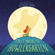 First Night of Howlergarten