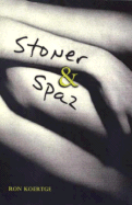 Stoner and Spaz