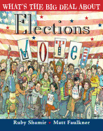 What's the Big Deal about Elections