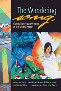 The Wandering Song: Central American Writing in the United States