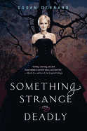 Something Strange and Deadly