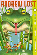 Andrew Lost with the Frogs