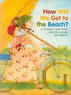 How Will We Get to the Beach?