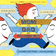 Mom and Dad Are Palindromes: A Dilemma for Words...and Backwards