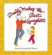 Daddy Makes the Best Spaghetti