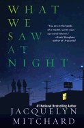 What We Saw at Night