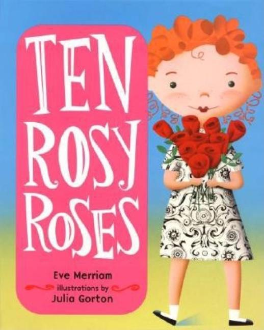 Ten Rosy Roses