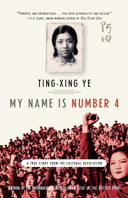 My Name Is Number 4: A True Story from the Cultural Revolution