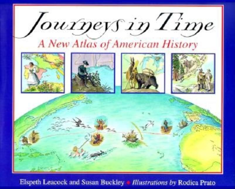 Journeys in Time: A New Atlas of American History