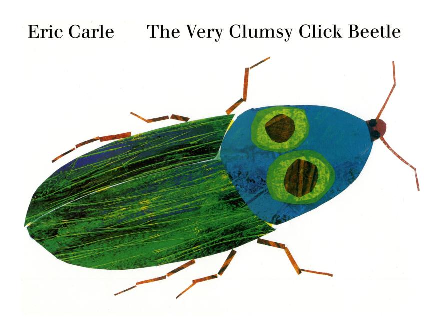 The Very Clumsy Click Beetle