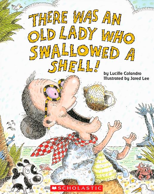 There Was an Old Lady Who Swallowed a Shell!