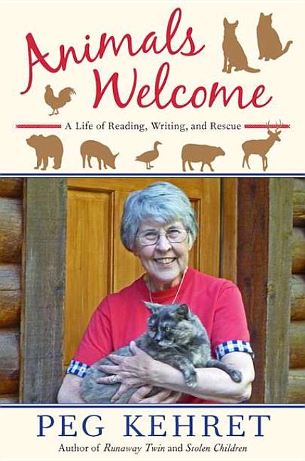 Animals Welcome: A Life of Reading, Writing and Rescue