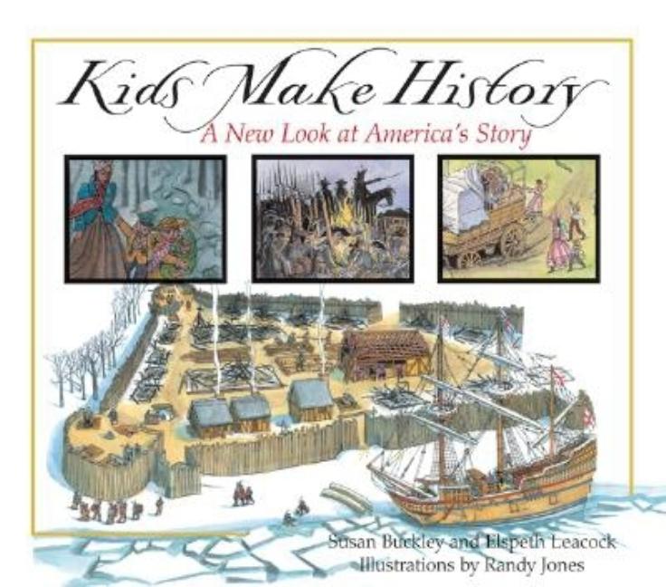 Kids Make History: A New Look at America's Story