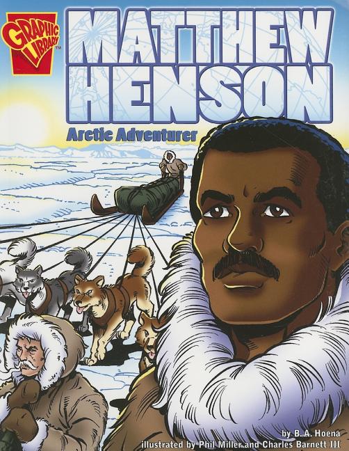 Matthew Henson: Arctic Adventurer