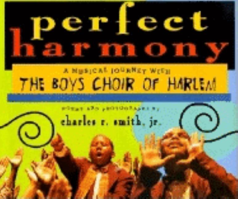 Perfect Harmony: A Musical Journey with the Boys Choir of Harlem