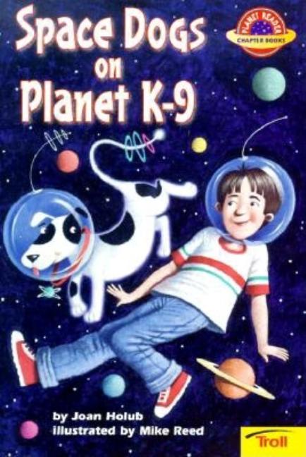 Space Dogs on Planet K-9