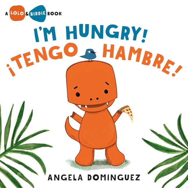 I'm Hungry! / ¡Tengo Hambre!