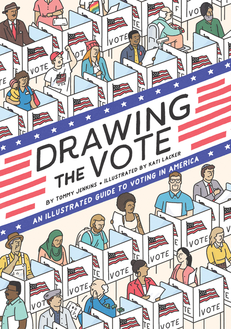 Drawing the Vote: An Illustrated Guide to Voting in America