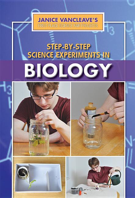 Step-By-Step Science Experiments in Biology