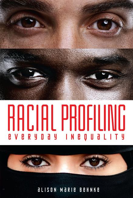 Racial Profiling: Everyday Inequality