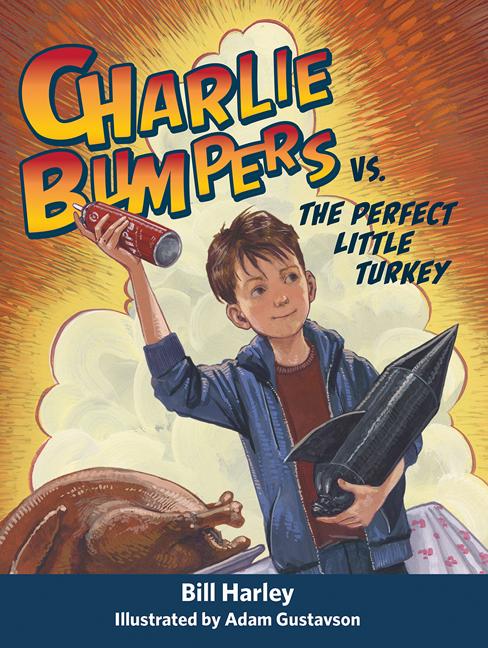 Charlie Bumpers vs. the Perfect Little Turkey