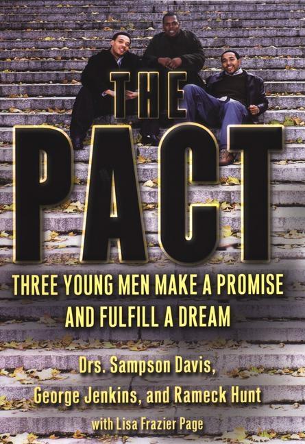 The Pact: Three Young Men Make a Promise and Fulfill a Dream