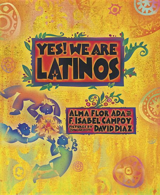 Yes! We Are Latinos!